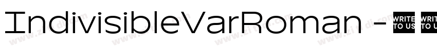 IndivisibleVarRoman 字体转换 IndivisibleVarRoman 字体转换